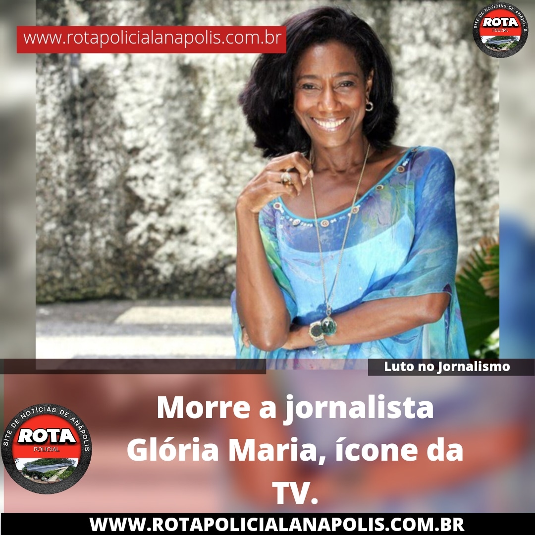 Morre A Jornalista Gl Ria Maria Cone Da Tv Rota Policial An Polis