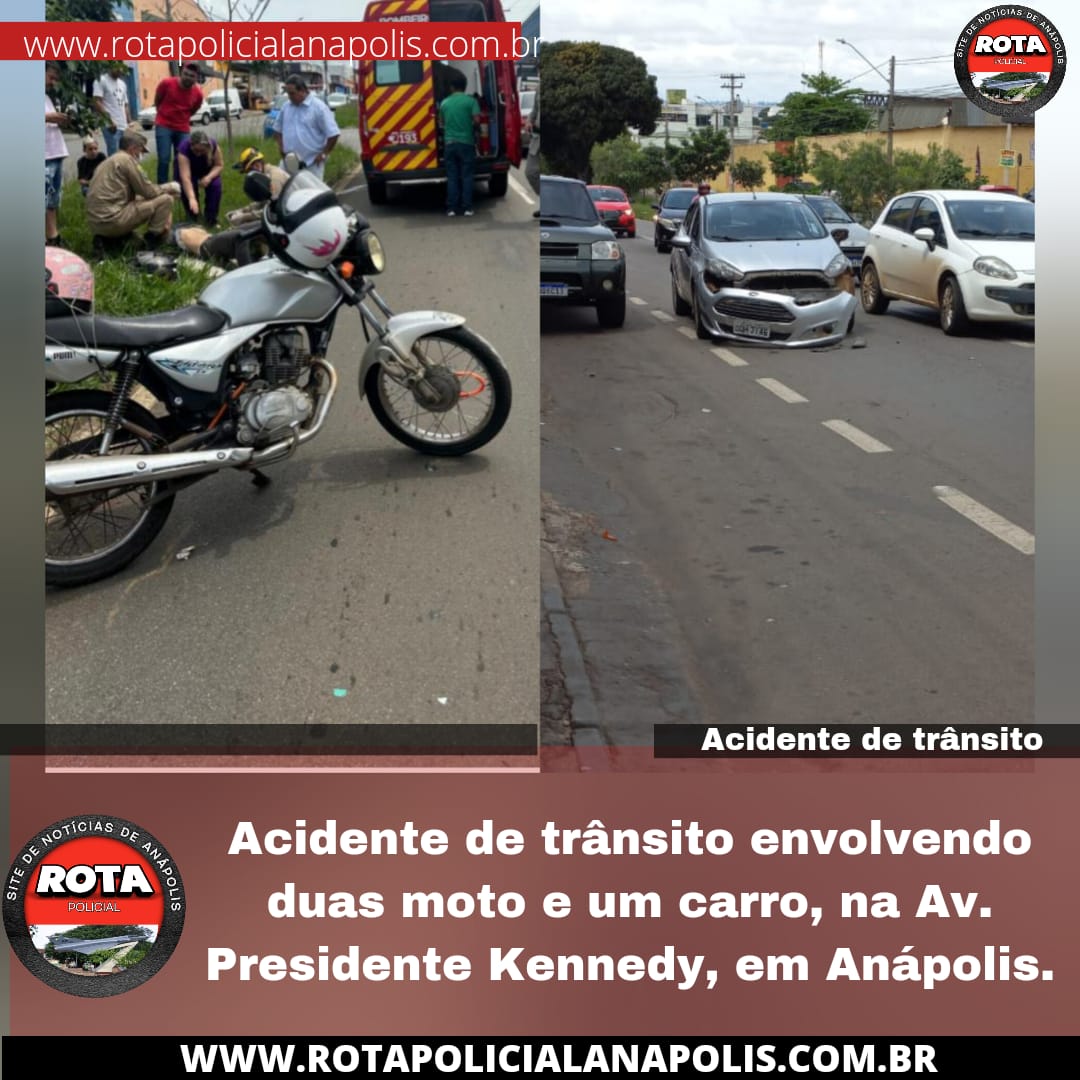 Acidente De Trânsito Envolvendo Duas Moto E Um Carro Na Av Presidente Kennedy Em Anápolis