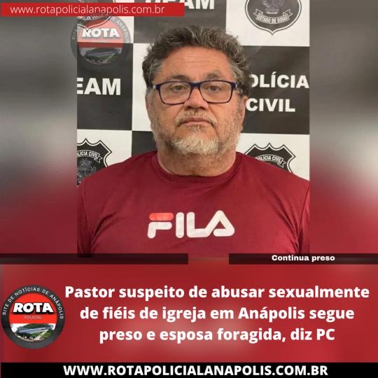 Pastor Suspeito De Abusar Sexualmente De Fiéis De Igreja Em Anápolis ...